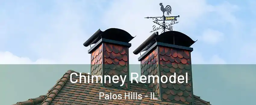  Chimney Remodel Palos Hills - IL