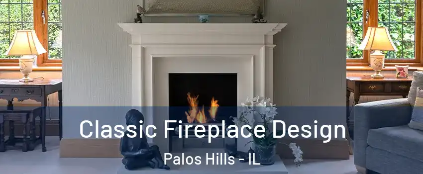  Classic Fireplace Design Palos Hills - IL