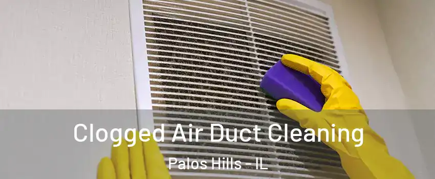  Clogged Air Duct Cleaning Palos Hills - IL