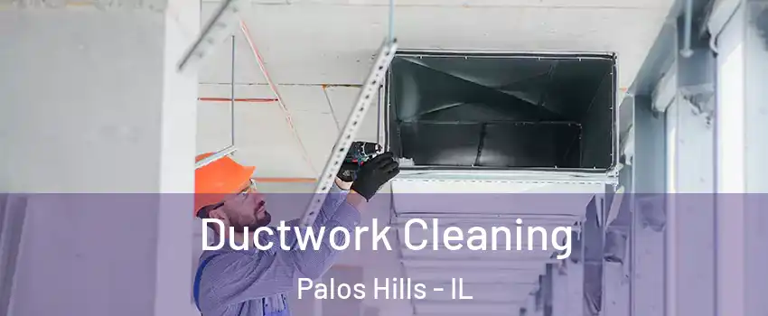  Ductwork Cleaning Palos Hills - IL